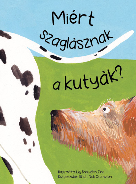 MIÉRT SZAGLÁSZNAK A KUTYÁK?