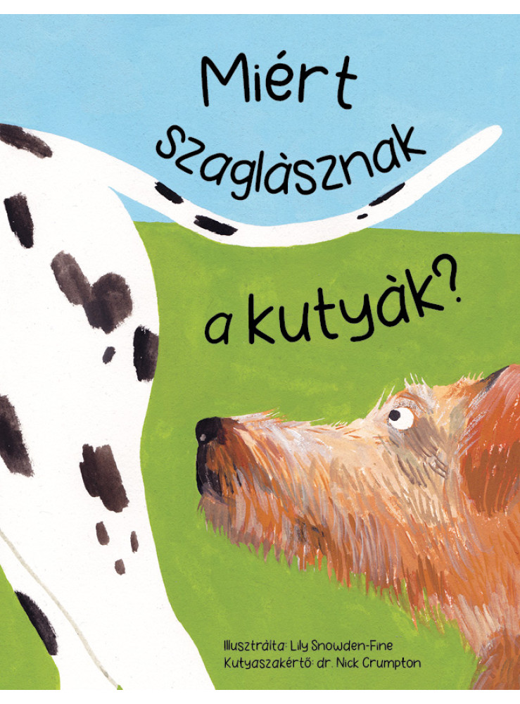 MIÉRT SZAGLÁSZNAK A KUTYÁK? MIÉRT SZAGLÁSZNAK A KUTYÁK?