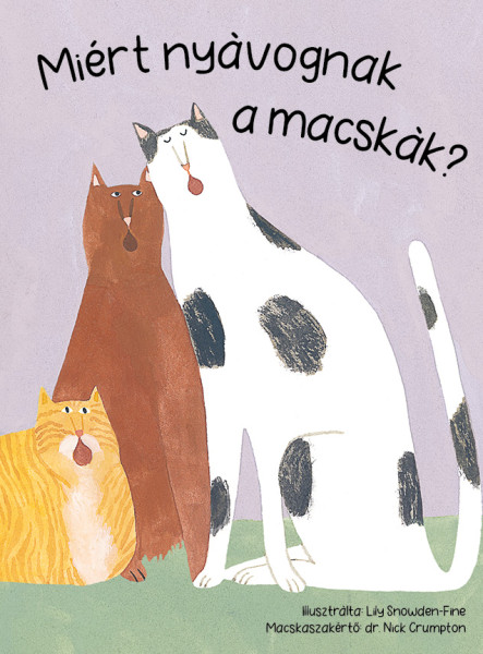 MIÉRT NYÁVOGNAK A MACSKÁK?