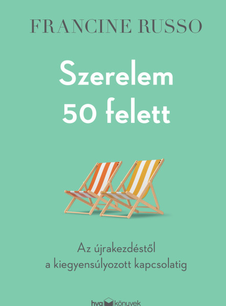 SZERELEM 50 FELETT - AZ ÚJRAKEZDÉSTŐL A KIEGYENSÚLYOZOTT KAPCSOLATIG
