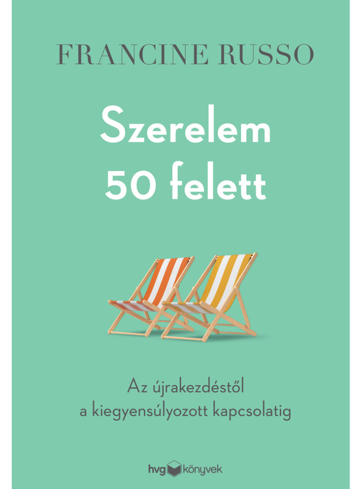 SZERELEM 50 FELETT - AZ ÚJRAKEZDÉSTŐL A KIEGYENSÚLYOZOTT KAPCSOLATIG