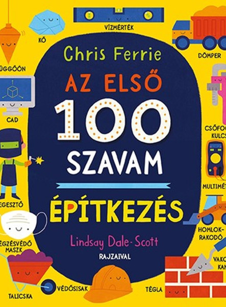 AZ ELSŐ 100 SZAVAM - ÉPÍTKEZÉS