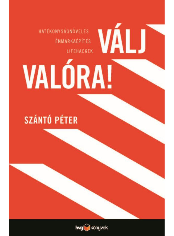 VÁLJ VALÓRA! VÁLJ VALÓRA!