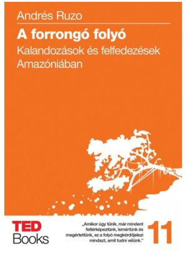 A FORRONGÓ FOLYÓ - TED BOOKS 11. A FORRONGÓ FOLYÓ - TED BOOKS 11.