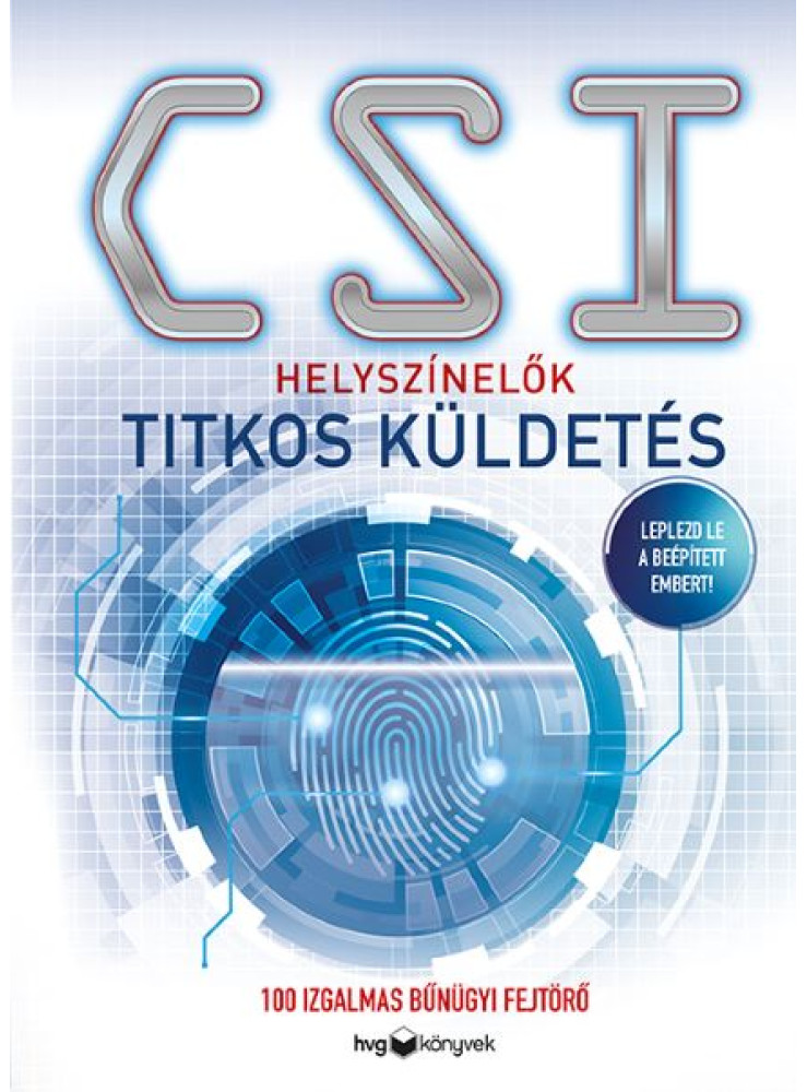 HELYSZÍNELŐK TITKOS KÜLDETÉS HELYSZÍNELŐK TITKOS KÜLDETÉS