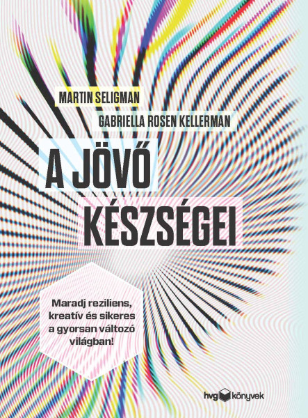 A JÖVŐ KÉSZSÉGEI