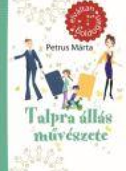 TALPRA ÁLLÁS MŰVÉSZETE