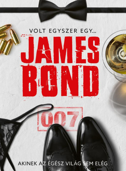VOLT EGYSZER EGY JAMES BOND