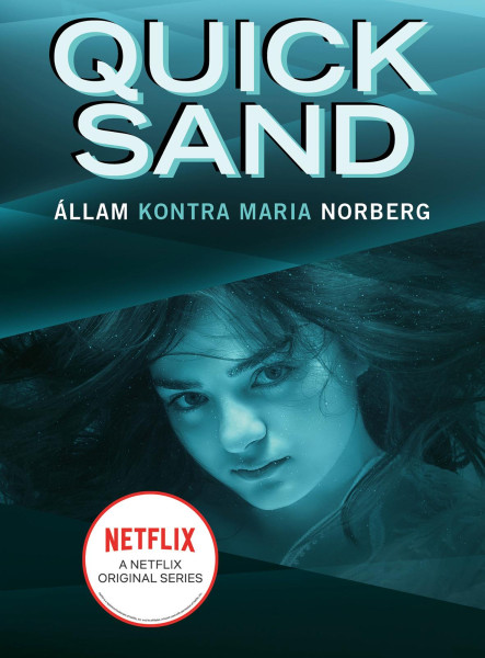 QUICKSAND - ÁLLAM KONTRA MARIA NORBERG