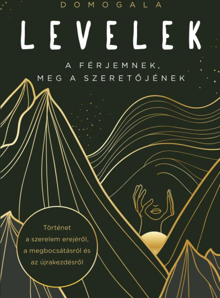 LEVELEK A FÉRJEMNEK, MEG A SZERETŐJÉNEK