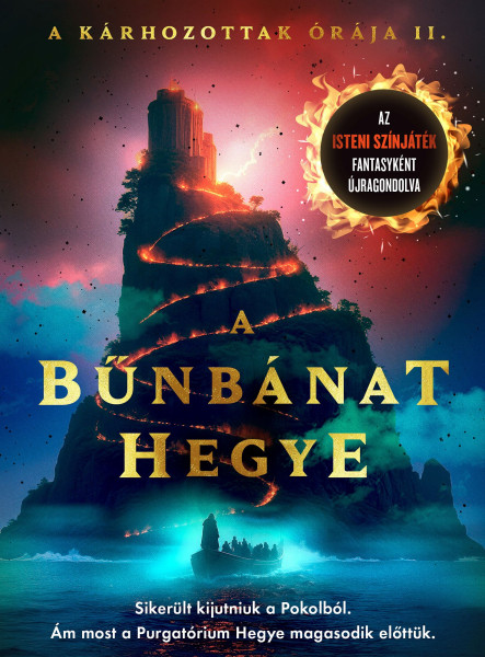 A BŰNBÁNAT HEGYE - A KÁRHOZOTTAK ÓRÁJA II.