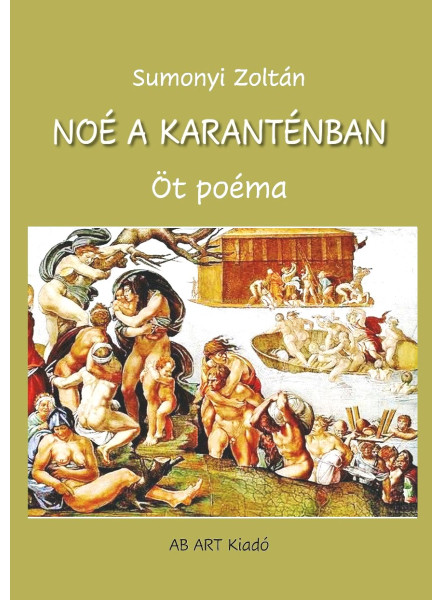 NOÉ A KARANTÉNBAN - ÖT POÉMA NOÉ A KARANTÉNBAN - ÖT POÉMA