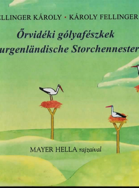 ŐRVIDÉKI GÓLYAFÉSZEK (KÉTNYELVŰ)