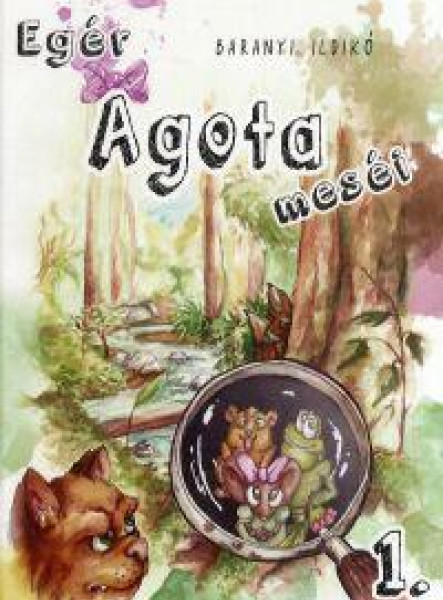 EGÉR ÁGOTA MESÉI 1.