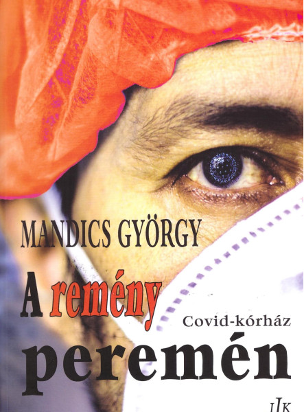 A REMÉNY PEREMÉN - COVID-KÓRHÁZ