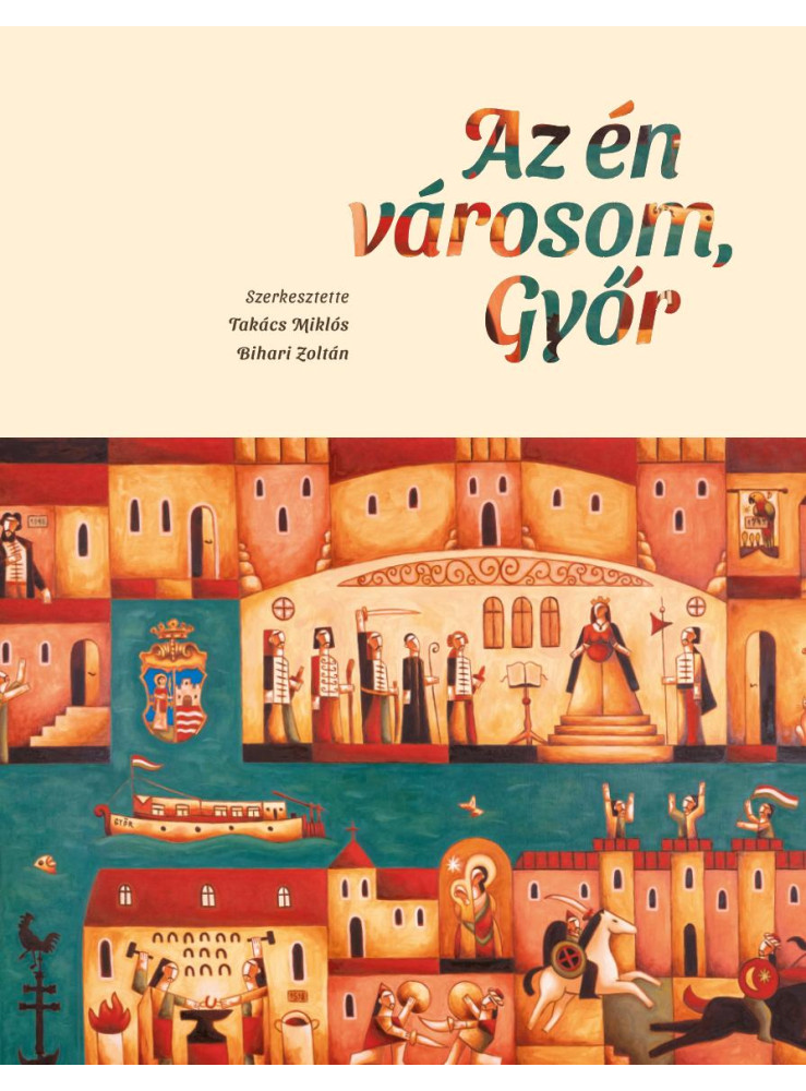 AZ ÉN VÁROSOM, GYŐR
