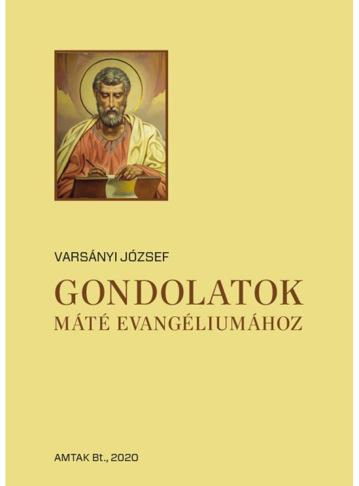 GONDOLATOK MÁTÉ EVANGÉLIUMÁHOZ GONDOLATOK MÁTÉ EVANGÉLIUMÁHOZ