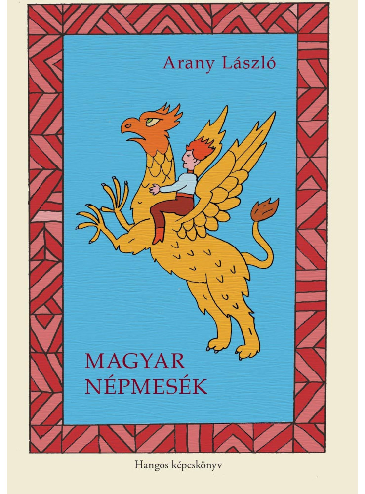 MAGYAR NÉPMESÉK - HANGOS KÉPESKÖNYV MAGYAR NÉPMESÉK - HANGOS KÉPESKÖNYV