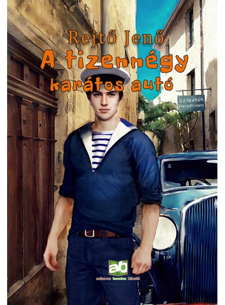A TIZENNÉGY KARÁTOS AUTÓ