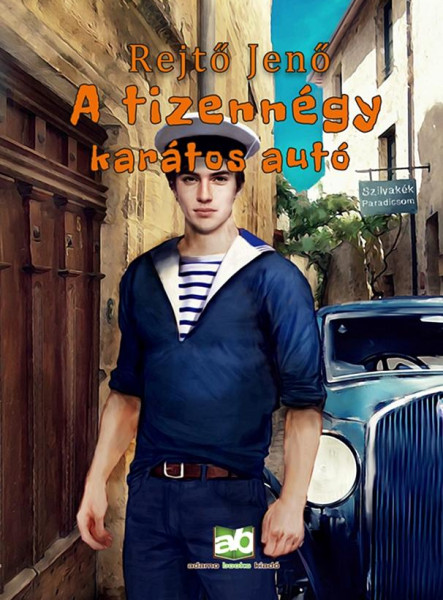 A TIZENNÉGY KARÁTOS AUTÓ