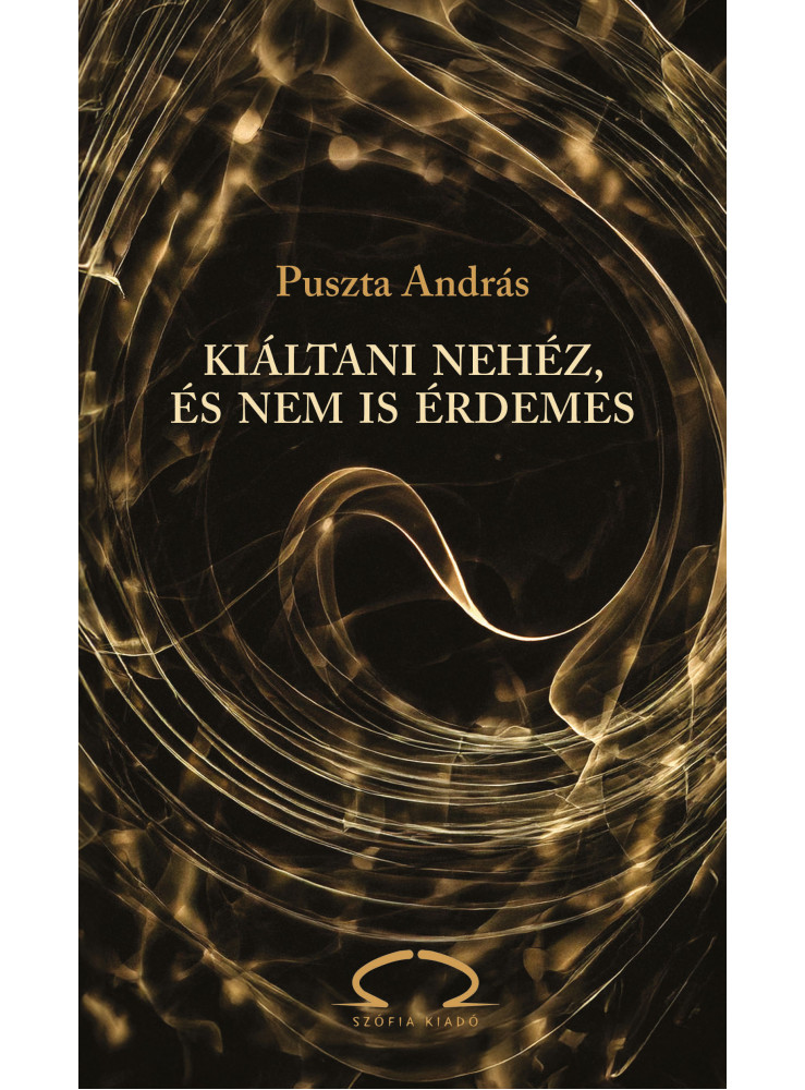 KIÁLTANI NEHÉZ, ÉS NEM IS ÉRDEMES