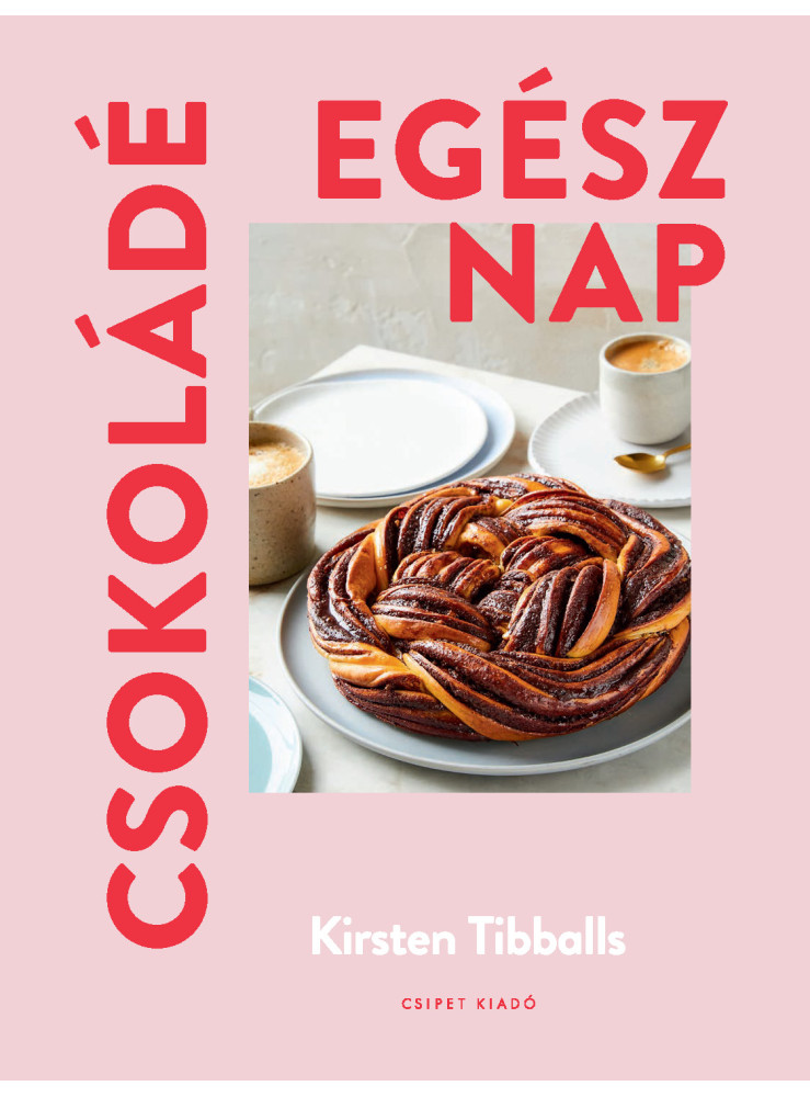 CSOKOLÁDÉ EGÉSZ NAP CSOKOLÁDÉ EGÉSZ NAP