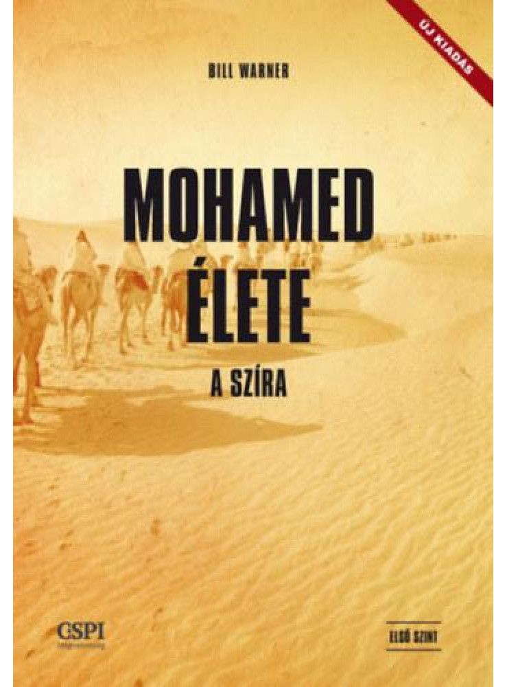MOHAMED ÉLETE - A SZÍRA - ÚJ KIADÁS