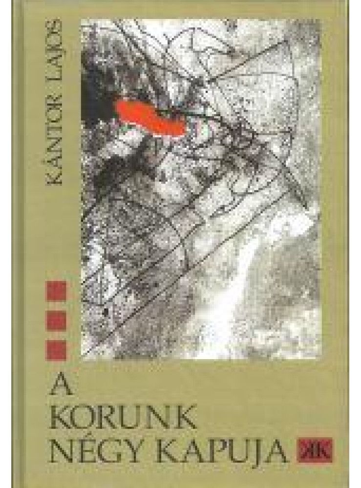 A KORUNK NÉGY KAPUJA A KORUNK NÉGY KAPUJA