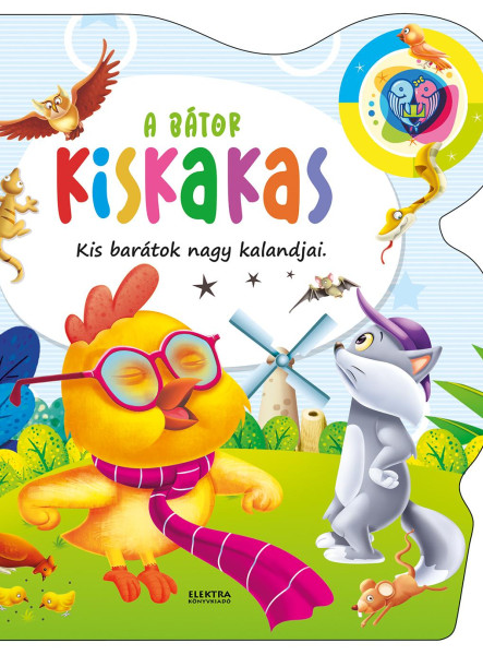 A BÁTOR KISKAKAS - KIS BARÁTOK NAGY KALANDJAI