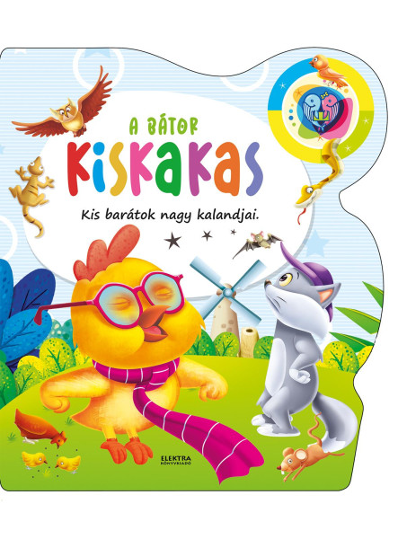 A BÁTOR KISKAKAS - KIS BARÁTOK NAGY KALANDJAI