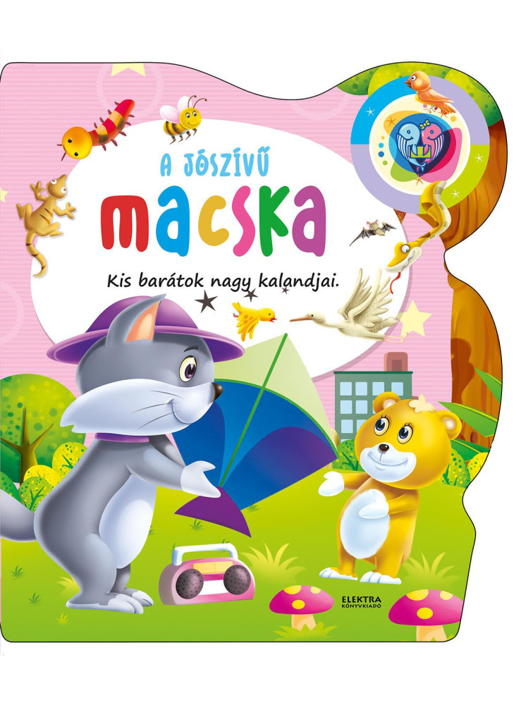 A JÓSZÍVŰ MACSKA - KIS BARÁTOK NAGY KALANDJAI