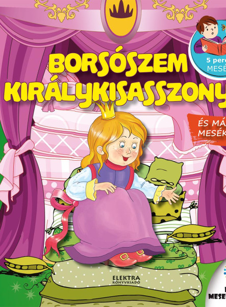 BORSÓSZEM KIRÁLYKISASSZONY ÉS MÁS MESÉK