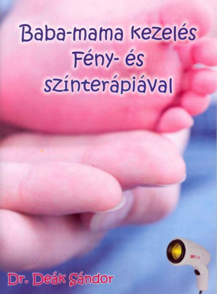 BABA-MAMA KEZELÉS FÉNY- ÉS SZÍNTERÁPIÁVAL