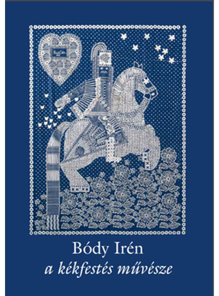 BÓDY IRÉN - A KÉKFESTÉS MŰVÉSZE