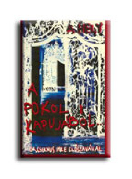 A POKOL KAPUJÁBÓL - A HELY