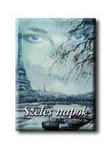 SZELES NAPOK SZELES NAPOK