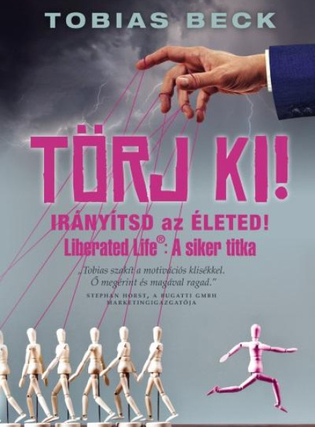 TÖRJ KI! - IRÁNYÍTSD AZ ÉLETED