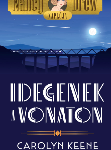 IDEGENEK A VONATON - NANCY DREW NAPJÓJA 2.