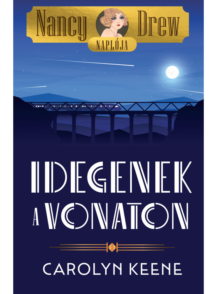 IDEGENEK A VONATON - NANCY DREW NAPJÓJA 2. IDEGENEK A VONATON - NANCY DREW NAPJÓJA 2.