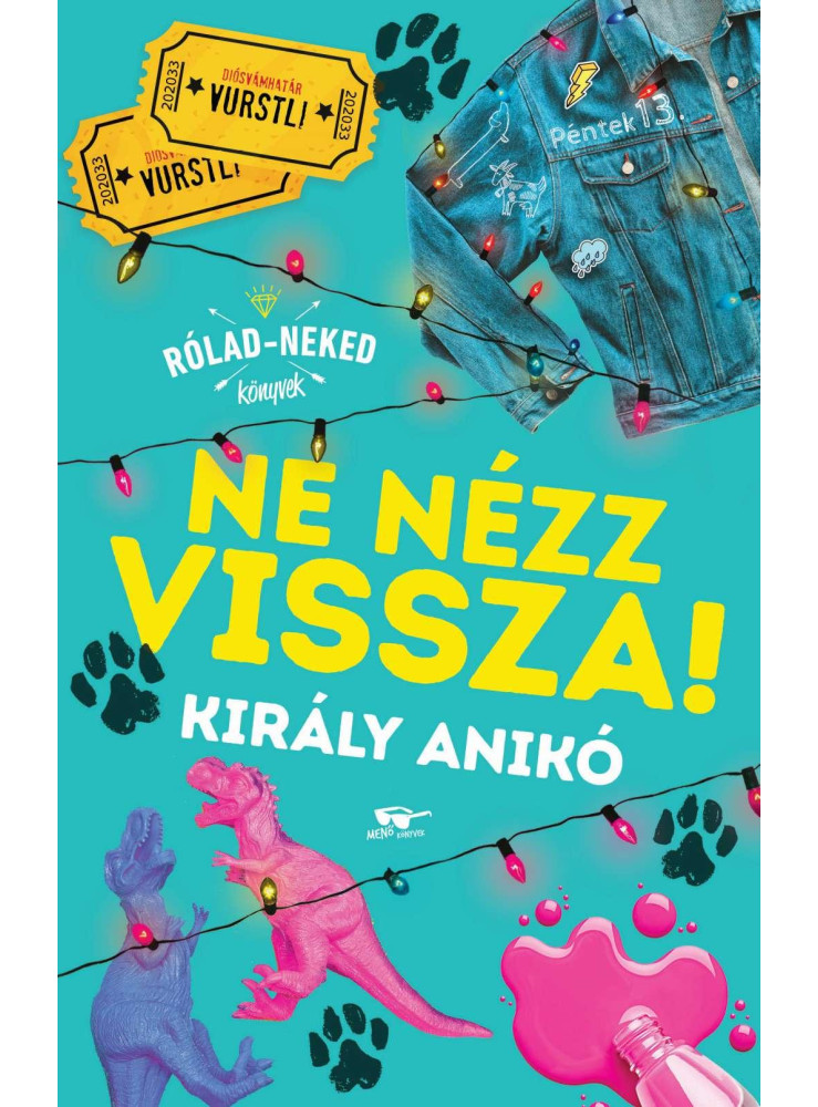 NE NÉZZ VISSZA! NE NÉZZ VISSZA!