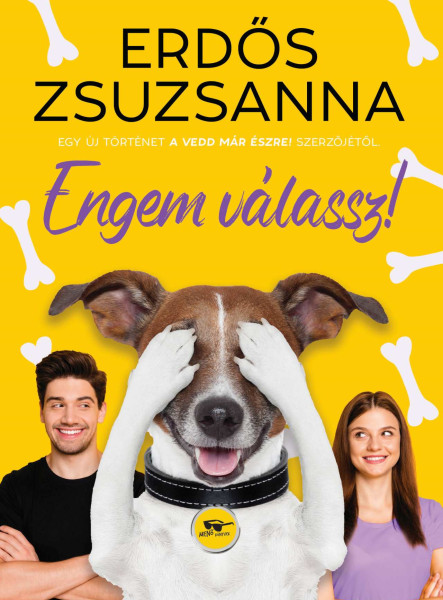 ENGEM VÁLASSZ!
