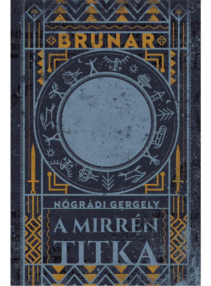 BRUNAR - A MIRRÉN TITKA BRUNAR - A MIRRÉN TITKA