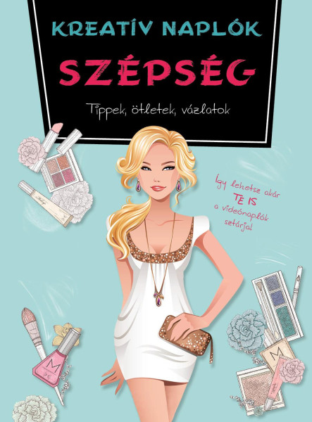 SZÉPSÉG - KREATÍV NAPLÓK