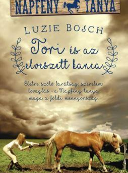 TORI ÉS AZ ELVESZETT KANCA - NAPFÉNY TANYA