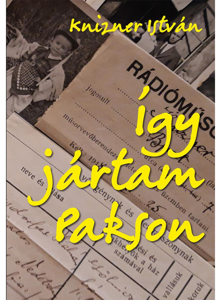 ÍGY JÁRTAM PAKSON ÍGY JÁRTAM PAKSON
