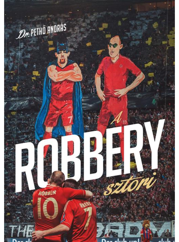 A ROBBÉRY SZTORI A ROBBÉRY SZTORI