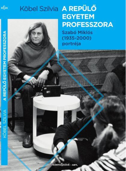 A REPÜLŐ EGYETEM PROFESSZORA - SZABÓ MIKLÓS (1935-2000) PORTRÉJA