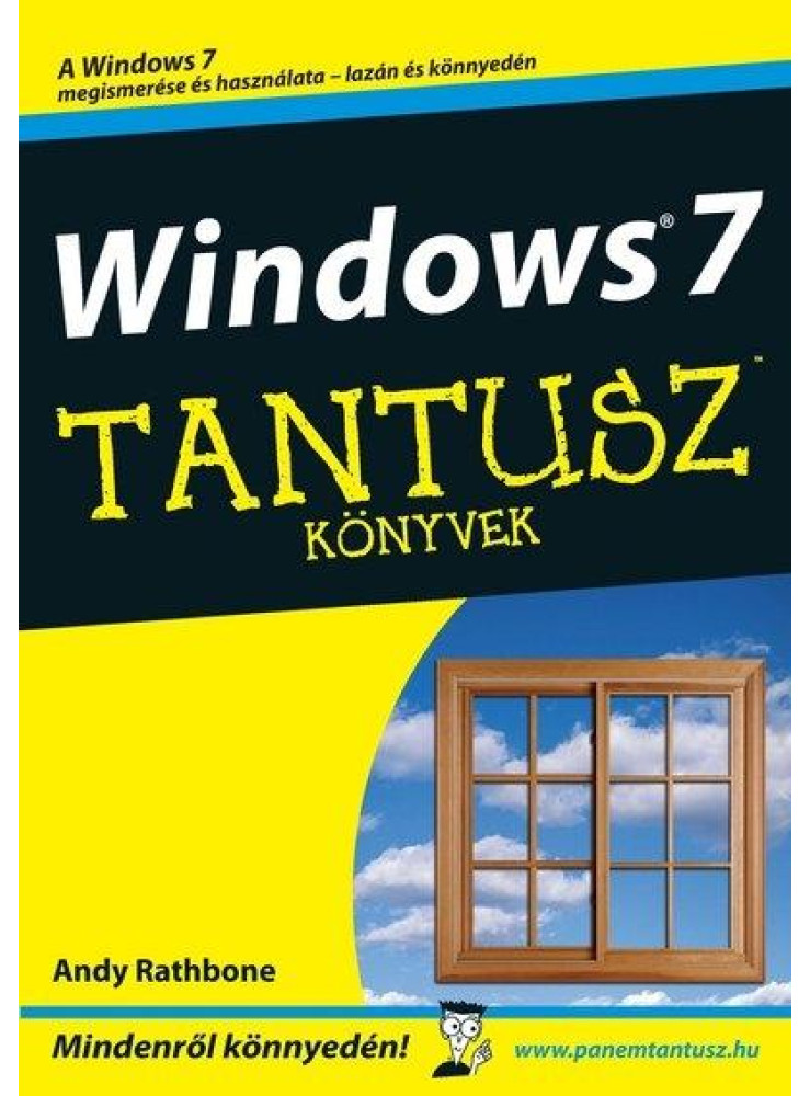 WINDOWS 7 - TANTUSZ KÖNYVEK WINDOWS 7 - TANTUSZ KÖNYVEK