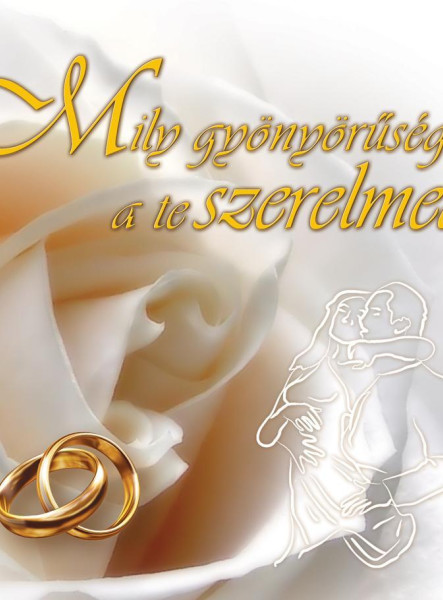 MILY GYÖNYÖRŰSÉGES A TE SZERELMED - FEHÉR (HÁZASSÁGKÖTÉSHEZ)
