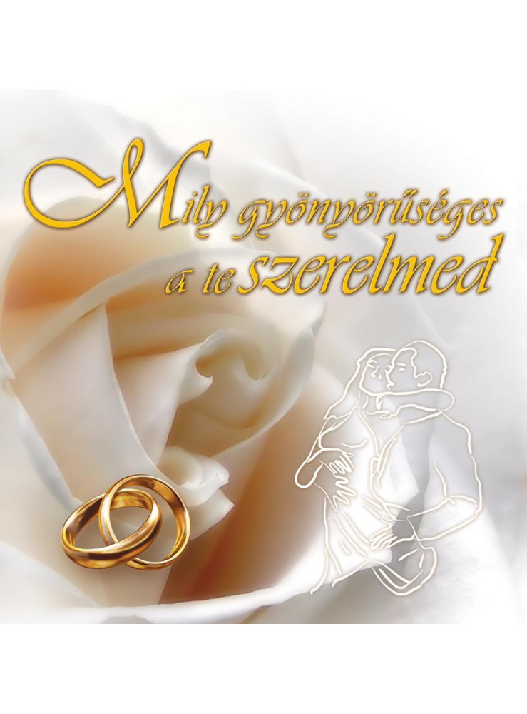 MILY GYÖNYÖRŰSÉGES A TE SZERELMED - FEHÉR (HÁZASSÁGKÖTÉSHEZ) MILY GYÖNYÖRŰSÉGES A TE SZERELMED - FEHÉR (HÁZASSÁGKÖTÉSHEZ)